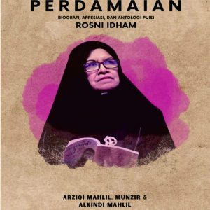Puisi Perdamaian Biografi, Apresiasi, Dan Antologi  Puisi Rosni Idham