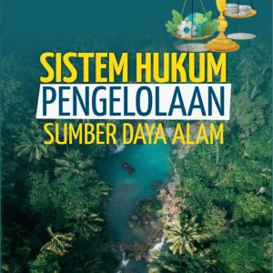 Sistem Hukum Pengelolaan Sumber Daya Alam