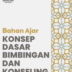 Bahan Ajar konsep Dasar Bimbingan Dan Konseling