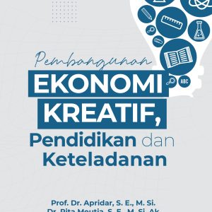 PEMBANGUNAN EKONOMI KREATIF, PENDIDIKAN DAN KETELADANAN