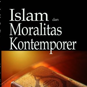 Islam dan Moralitas Kontemporer