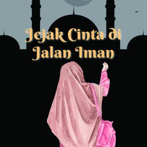 Jejak Cinta Di Jalan Iman