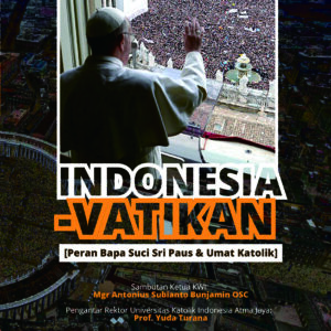 Indonesia-Vatikan (Peran Bapa Suci Sri Paus & Umat Katolik)