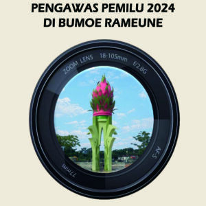 Napak Tilas Pengawas Pemilu 2024 Di Bumoe Rameune