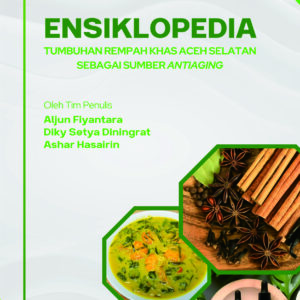 Ensiklopedia Tumbuhan Rempah Khas Aceh Selatan Sebagai Sumber Antiaging