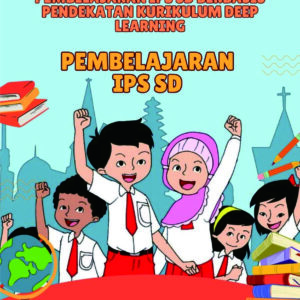PEMBELAJARAN IPS SD BERBASIS Pendekatan kurikulum deep learning pembelajaran IPS SD
