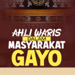 Ahli Waris Dalam Masyarat Gayo