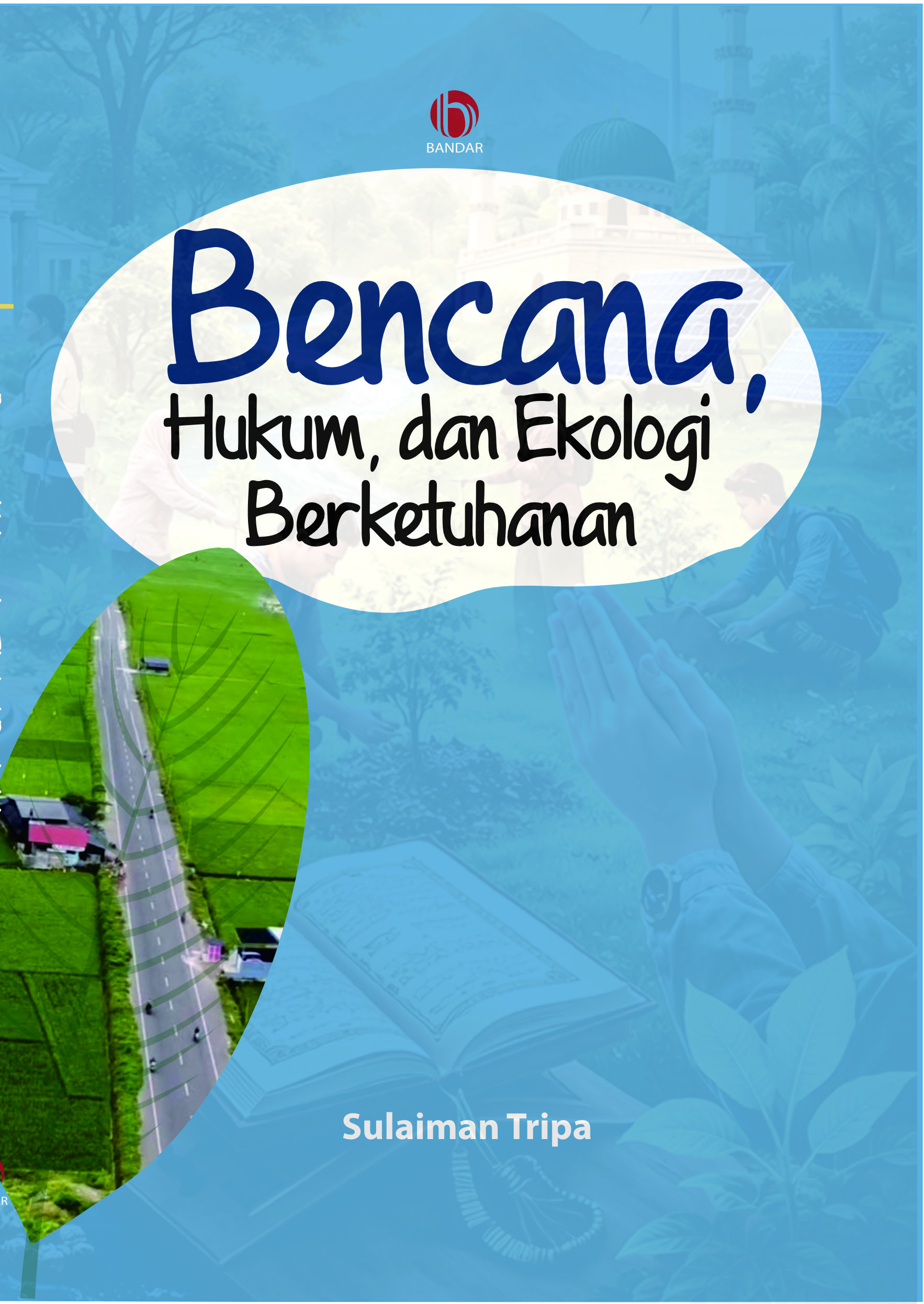 Bencana, Hukum, dan Ekologi Berketuhanan