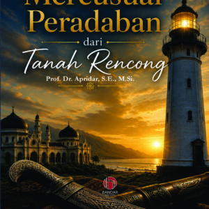 Mercusuar Peradaban dari Tanah Rencong