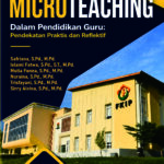 MICROTEACHING Dalam Pendidikan Guru: Pendekatan Praktis dan Reflektif