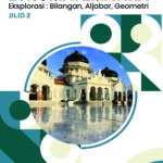 ETNOMATEMATIKAEksplorasi: Bilangan, Aljabar, Geometri Jilid 2