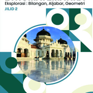 ETNOMATEMATIKAEksplorasi: Bilangan, Aljabar, Geometri Jilid 2
