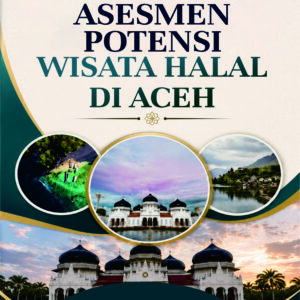 Asesmen Potensi Wisata Halal Di Aceh