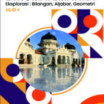 ETNOMATEMATIKAEksplorasi: Bilangan, Aljabar, Geometri Jilid 1