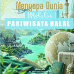 Menyapa Dunia Melalui Pariwisata Halal