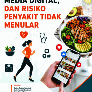 Diet Modern, Media Digital, Dan Risiko Penyakit Tidak Menular