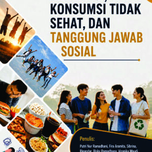 Generasi, Konsumsi Tidak Sehat, Dan Tanggung Jawab Sosial