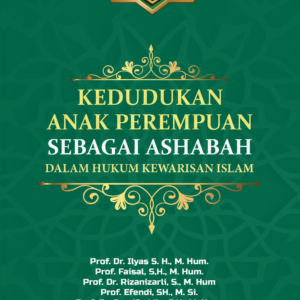 Kedudukan Anak Perempuan Sebagai Ashabah Dalam Hukum Kewarisan     Islam