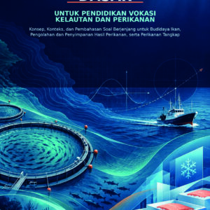 Buku Ajar Matematika Dasar untuk Pendidikan Vokasi Kelautan dan Perikanan Konsep, Konteks, dan Pembahasan Soal Berjenjang untuk Budidaya Ikan, Pengolahan dan Penyimpanan Hasil Perikanan, serta Perikanan Tangkap