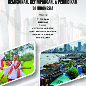 Potret Kemiskinan, Ketimpangan, & Pendididkan Di Indonesia